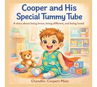 Cooper and His Special Tummy Tube