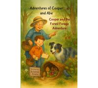 Cooper and the Forest Forage Adventure: Adventures of Cooper and Abe