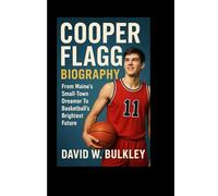 COOPER FLAGG BIOGRAPHY: From Maine’s Small-Town Dreamer To Basketball’s Brightest Future