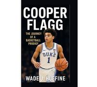 COOPER FLAGG BIOGRAPHY: The Journey of a Basketball Prodigy