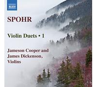 Cooper, Jameson; Dickenson, James - Spohr, L.: Violin Duets (Complete), Vol. 1 (J. Cooper, J. Dickenson)