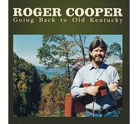 Cooper, Roger - Going Back to Old Kentucky