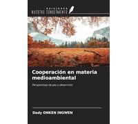 Cooperación en materia medioambiental: Perspectivas de paz y desarrollo