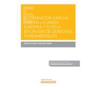 Cooperación Judicial Civil En La Unión Europea Y Tutela En Origen De Derechos Fundamentales (Papel + E-book)