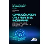 COOPERACION JUDICIAL CIVIL Y PENAL EN LA UNION EUROPEA. | Paulo Ramon Suarez Xavier
