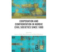 Cooperation and Confrontation in Nordic Civil Societies since 1800 (Nordic Studies in a Global Context)