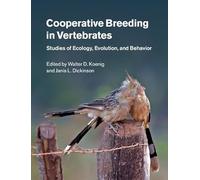 Cooperative Breeding in Vertebrates: Studies of Ecology, Evolution, and Behavior