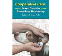 Cooperative Care: Seven Steps to Stress-Free Husbandry