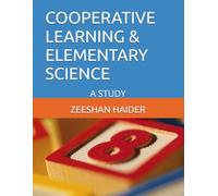COOPERATIVE LEARNING & ELEMENTARY SCIENCE: A STUDY