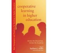 Cooperative Learning in Higher Education: Across the Disciplines, Across the Academy (New Pedagogies and Practices for Teaching in Higher Education)
