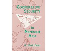 Cooperative security in northeast Asia: a China-Japan-South Korea coalition approach