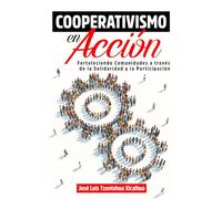 Cooperativismo en Acción: Fortaleciendo Comunidades a través de la Solidaridad y la Participación