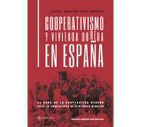 Cooperativismo Y Vivienda Obrera En España