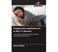Cooperazione giudiziaria tra la RDC e il Burundi: come mezzo per combattere l'impunità per le violenze sessuali nella provincia del Sud Kivu