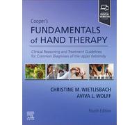 Cooper's Fundamentals of Hand Therapy: Clinical Reasoning and Treatment Guidelines for Common Diagnoses of the Upper Extremity