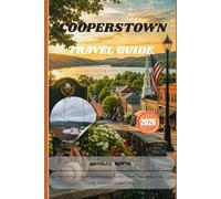 Cooperstown Travel Guide 2026: New York, United States - Top Attractions, Baseball Hall of Fame, Hidden Gems, Family-Friendly Itineraries & Budget Tips.