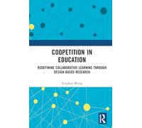Coopetition in Education: Redefining Collaborative Learning through Design-Based Research