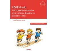 COOPITIENDO: Una propuesta cooperativa en la iniciación deportiva en Educación Física: 10 (De la investigación a tu práctica)