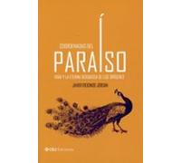 Coordenadas Del Paraíso. Irán Y La Eterna Búsqueda De Los Orígene S