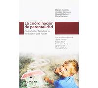 Coordinación parentalidad: Cuando las familias ya no saben qué hacer (LEX)