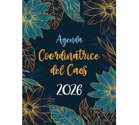 Coordinatrice del Caos 2026 Agenda A4: Pianificatore Giornaliero 12 Mesi da Gennaio a Dicembre 2026 | 365 giorni | Italiano Grande A4 | 1 pagina per giorno