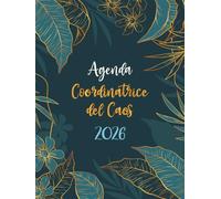 Coordinatrice del Caos 2026 Agenda A4: Pianificatore Giornaliero 12 Mesi da Gennaio a Dicembre 2026 | 365 giorni | Italiano Grande A4 | 1 pagina per giorno