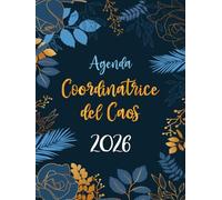 Coordinatrice del Caos 2026: Agenda Giornaliera | Pianificatore 12 Mesi da Gennaio a Dicembre 2026 | 365 giorni | Italiano Grande A4 | 1 pagina per giorno