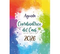 Coordinatrice del Caos 2026 Agenda: Pianificatore Giornaliero 12 Mesi da Gennaio a Dicembre 2026 | 365 giorni | Italiano Grande Formato A4 | 1 pagina per giorno