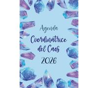 Coordinatrice del Caos 2026 Pianificatore: Agenda Settimanale Verticale 2026 | 12 Mesi, da Gennaio a Dicembre | Planner Italiano con Vista Settimana su Due Pagine