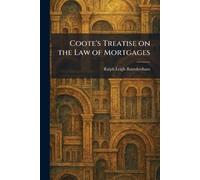 Coote's Treatise on the Law of Mortgages