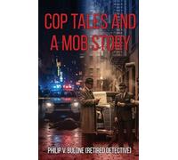 Cop Tales and a Mob Story