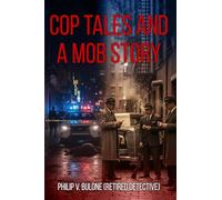 Cop Tales and a Mob Story