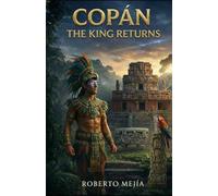 Copan: The King Returns