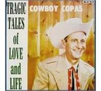 Copas Cowboy - Tragic Tales of Love & Life