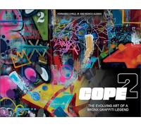 Cope2: The Evolving Art of a Bronx Graffiti Legend