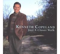 Copeland, Kenneth - Just a Closer Walk