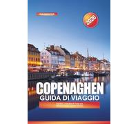 COPENAGHEN Guida di viaggio 2026: Nyhavn, i Giardini di Tivoli e le attrazioni della capitale danese