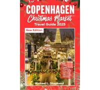 Copenhagen Christmas Market Travel Guide 2025: Explore Magical Holiday Markets, Scenic Winter Walks & Cozy Cafés Across Denmark’s Capital