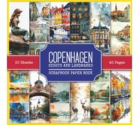 Copenhagen Sights and Landmarks Scrapbook Paper Book: Attractions and Tourist Places to Visit in Copenhagen | 250+ Watercolor Style Pictures for Collage Making, Scrapbooking, and Art Journaling