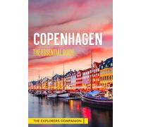 COPENHAGEN: The Essential Guide (The Explorers Companion)