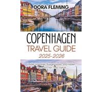 Copenhagen Travel Guide 2025-2026: Insider Itineraries, Budget Hacks, and Hidden Gems for First-Time Visitors (Flem's Touring)