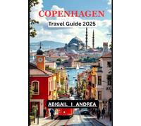 Copenhagen Travel Guide 2025: Discover the Hygge Heart of Denmark, Hidden Local Gems | Ultimate Insider Tips, Itineraries & Sustainable Travel for Digital Detox Explorers