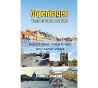 Copenhagen Travel Guide 2025: Nordic Cool, Cozy Vibes and Canal Views