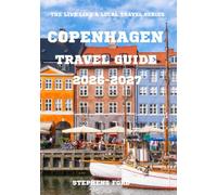 COPENHAGEN TRAVEL GUIDE 2026-2027: Discover Local Neighborhoods, Scandinavian Culture, Hidden Gems, and Everyday Experiences (THE LIVE LIKE A LOCAL TRAVEL SERIES)