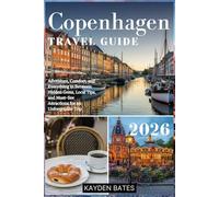 Copenhagen Travel Guide 2026: Adventure, Comfort, and Everything in Between: Hidden Gems Local Tips, and Must-See Attractions for an Unforgettable Trip