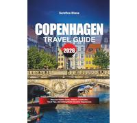 COPENHAGEN TRAVEL GUIDE 2026: Discover Hidden Gems, Historic Landmarks, Travel Tips, and Unforgettable Vacation Experiences