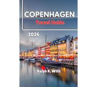 COPENHAGEN Travel Guide 2026: Insider Tips, Top Attractions, Scenic Canals, Danish Food Experiences, Cultural Landmarks, and Easy Day Trips Across Denmark