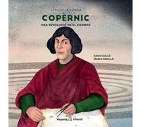 Copèrnic. Una revolució en el cosmos (Genios de la Ciencia)