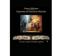 Copertine di Canzoni & Musiche (I Testi delle mie Canzoni)