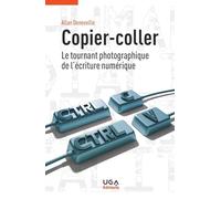 Copier-coller: Le tournant photographique de l'écriture numérique